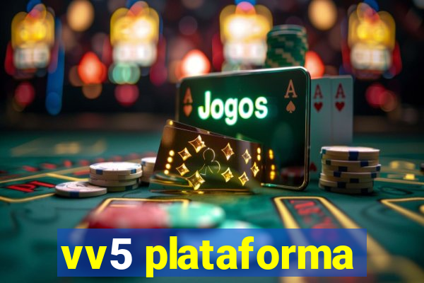 vv5 plataforma